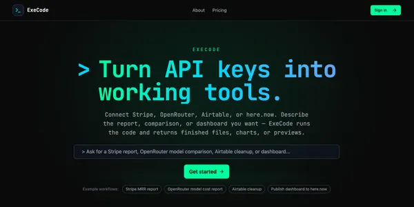 ExeCode homepage: turn API keys into working tools with connected workflows